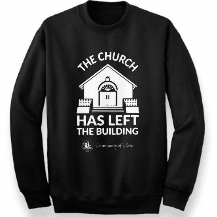 Pretty The Church Has Left The Building Community Of Christ shirt 4 - Pretty The Church Has Left The Building Community Of Christ shirt