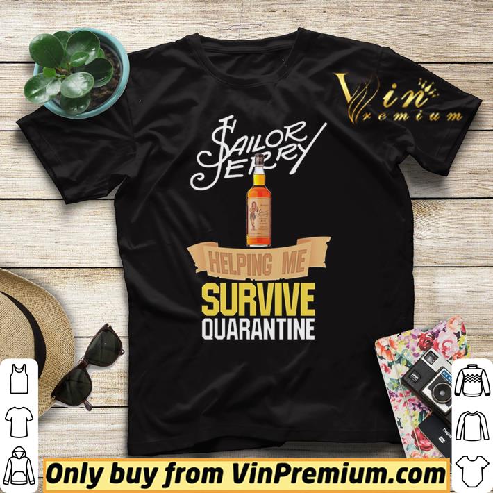 Sailor Jerry helping me survive quarantine shirt sweater Sailor Jerry helping me survive quarantine shirt sweater 4 - Sailor Jerry helping me survive quarantine shirt sweater