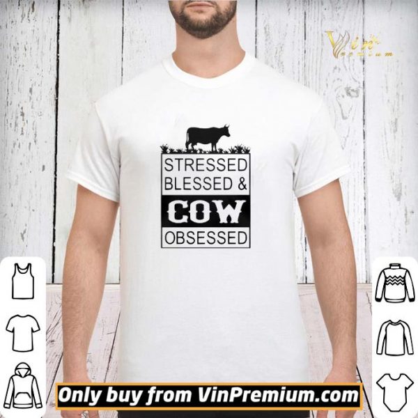 Stressed blessedcow obsessed shirt sweater