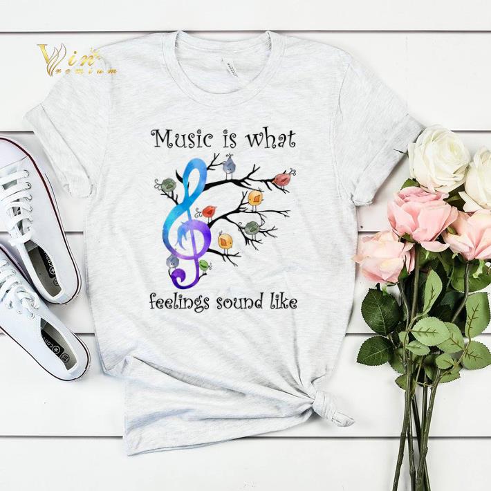 The Bird Music Is What Feelings Sound Like shirt sweater 4 - The Bird Music Is What Feelings Sound Like shirt sweater