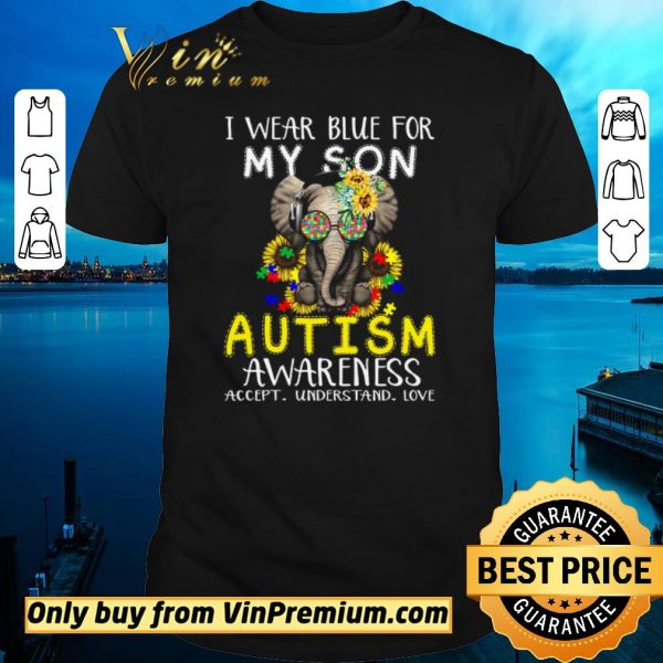 Top Elephant Flowwers I Wear Blue For My Son Autism Awareness Accept Understand Love shirt sweater