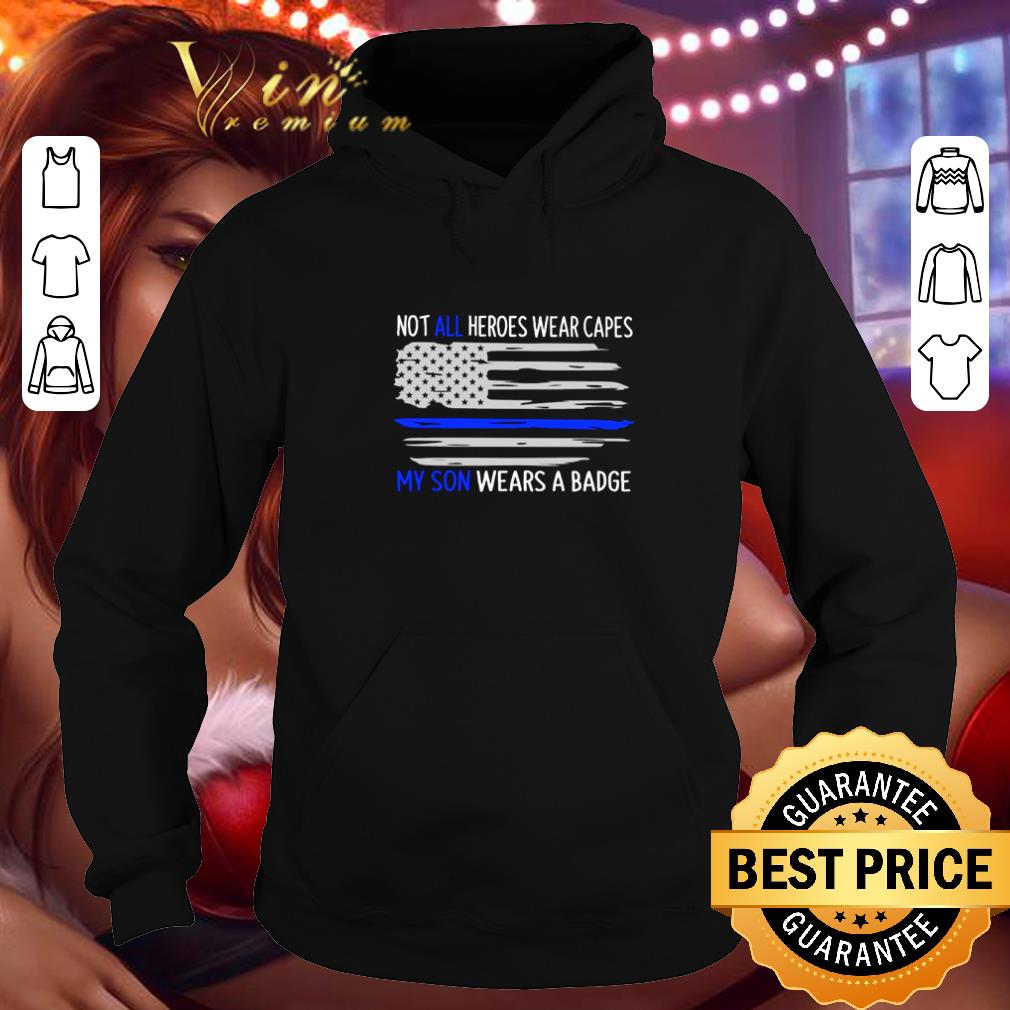 Top Not all heros wear capes my son wears scrubs Thin Blue Line flag shirt 4 - Top Not all heros wear capes my son wears scrubs Thin Blue Line flag shirt