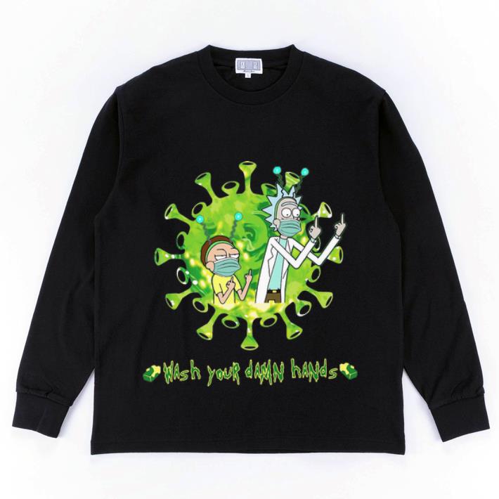 Top Rick And Morty Wash Your Damn Hands Coronavirus shirt 4 - Top Rick And Morty Wash Your Damn Hands Coronavirus shirt