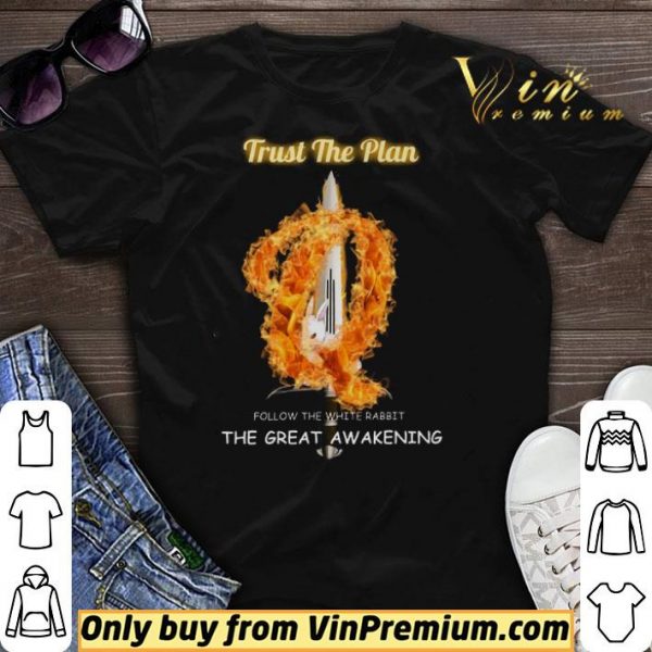 Trust The Plan Follow The White Rabbit The Great Awakening shirt sweater