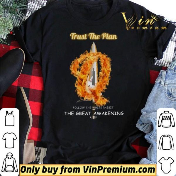 Trust The Plan Follow The White Rabbit The Great Awakening shirt sweater