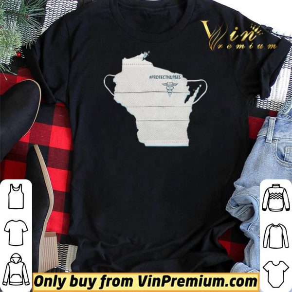 Wisconsin Face Mask Protect Nurses shirt sweater