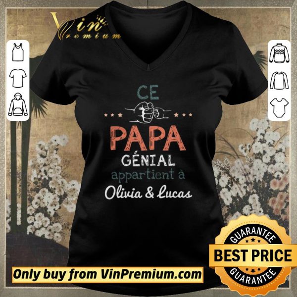 Funny Ce Papa Genial Appartient A Olivia & Lucas shirt sweater