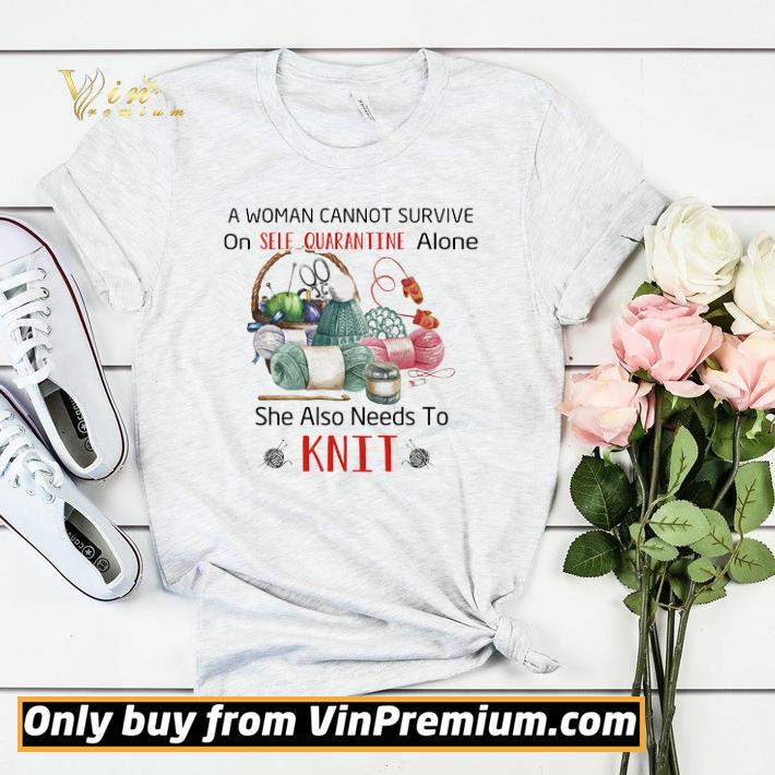 a25c9856 a woman cannot survive on self quarantine alone she also needs to knit shirt sweater 4 - A Woman Cannot Survive On Self Quarantine Alone She Also Needs To Knit shirt sweater