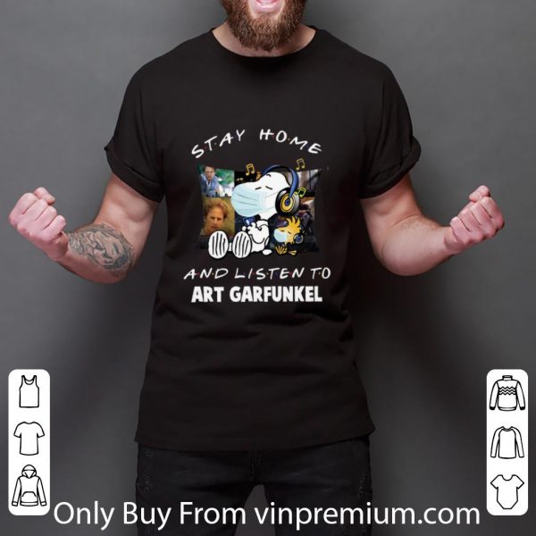 Nice Snoopy Woodstock Stay Home And Listen To Art Garfunkel shirt
