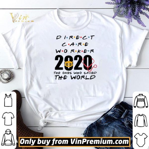 Direct care worker 2020 the ones who saved the world shirt sweater