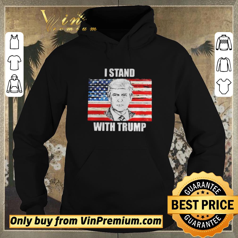 Official I stand with Trump flag shirt sweater a39c8b56 official i stand with trump flag shirt sweater 4 - Official I stand with Trump flag shirt sweater