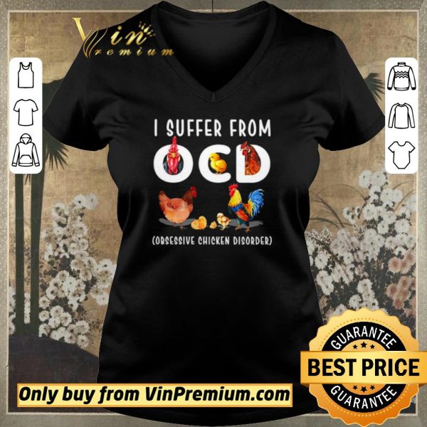 Premium I suffer from OCD obsessive chicken disorder shirt sweater