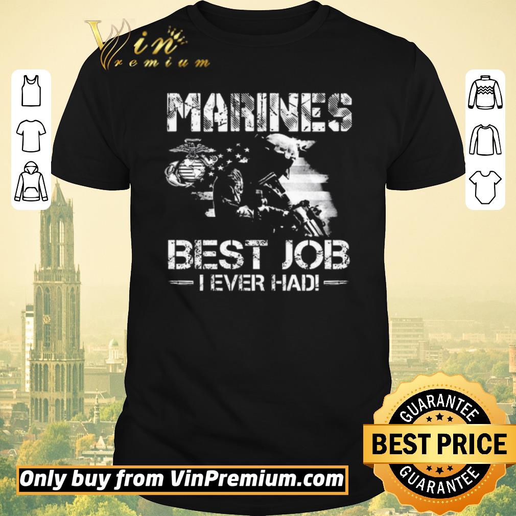 Nice Marines Best Job I Even Had Ega Marines American Flag shirt sweater
