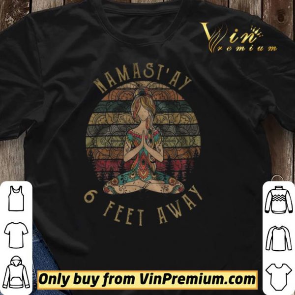 Girl Yoga Namast'ay 6 Feet Away shirt sweater