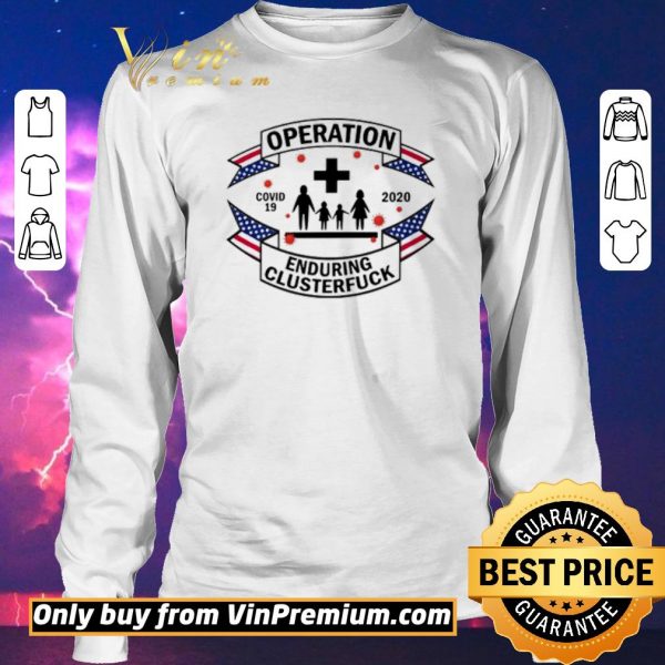 Awesome Family Practitioner Operation enduring clusterfuck shirt sweater