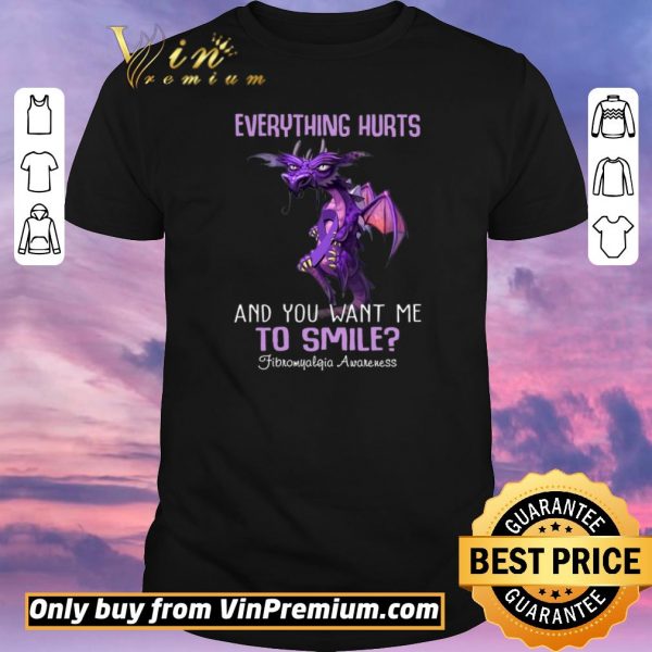 Funny Dragon Everything Hurts And You Want Me To Smile Fibromyalgia Awareness shirt sweater