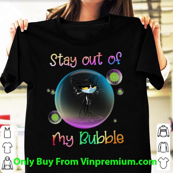 Top Black Cat Face Mask Stay Out Of My Bubble shirt