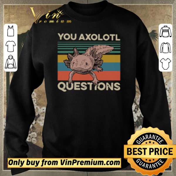 Pretty Animals you axolotl questions vintage shirt sweater