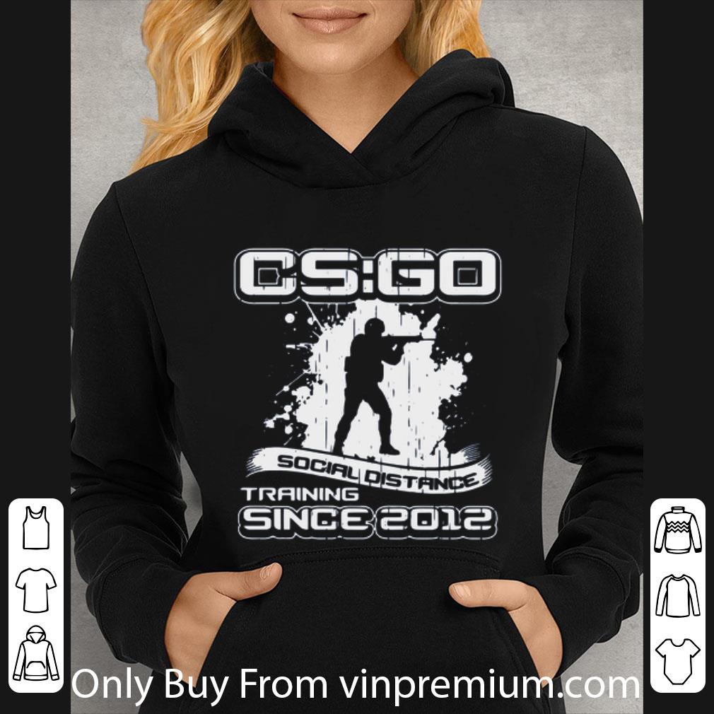 b4416f28 premium cs go social distance training since 2012 shirt 4 - Premium CS GO Social Distance Training Since 2012 shirt