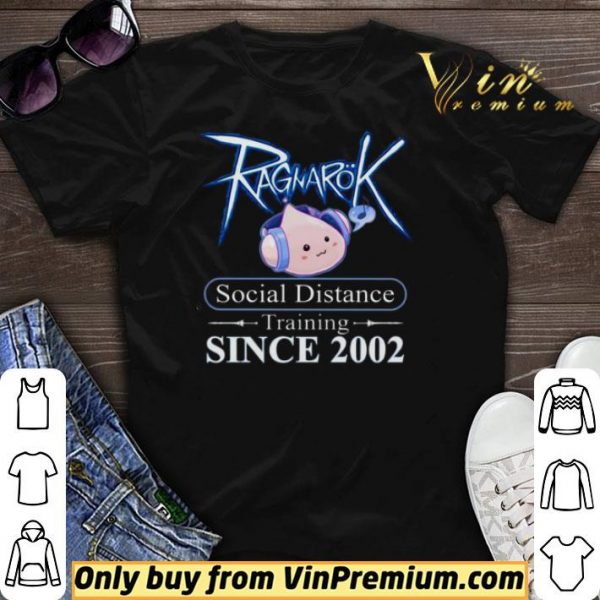 Ragnarok social distance Training since 2002 shirt sweater