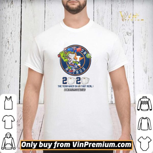 Houston Astros 2020 the year when shit got real #quarantined shirt sweater