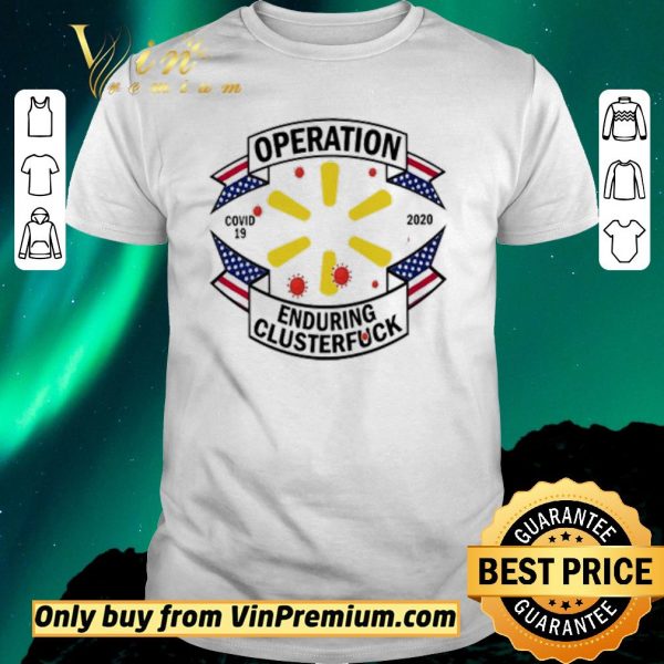 Official Walmart operation enduring clusterfuck shirt sweater