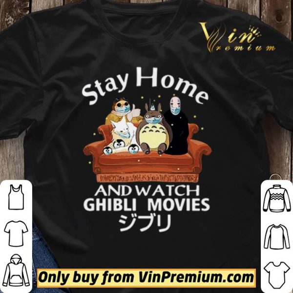 Stay home and watch Ghibli Movies shirt sweater