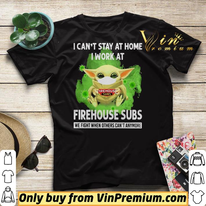 I cant stay home I work at Firehouse Subs we fight when others cant anymore shirt sweater b8f50f16 i cant stay home i work at firehouse subs we fight when others cant anymore shirt sweater 4 - I cant stay home I work at Firehouse Subs we fight when others cant anymore shirt sweater