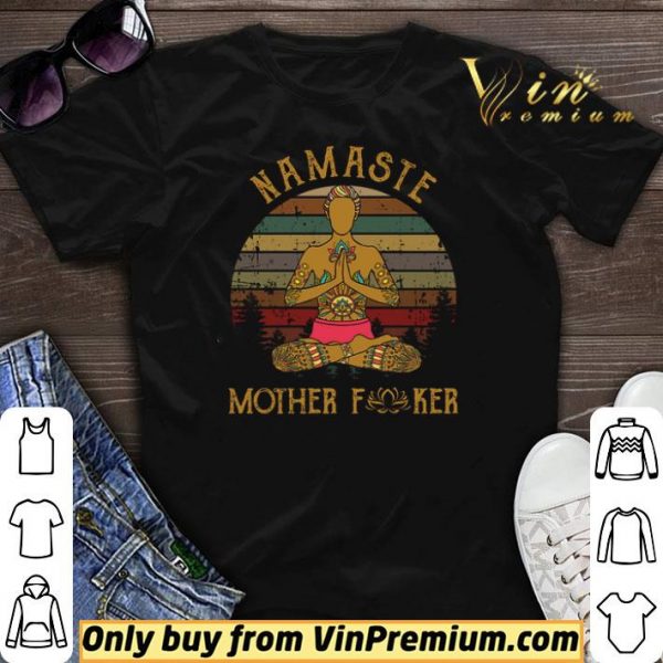 Man Yoga Namaste Mother Fucker shirt sweater
