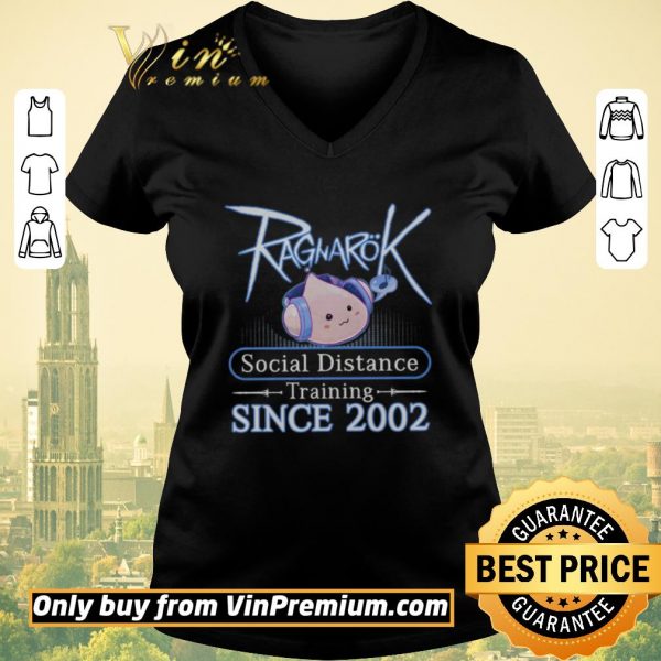 Top Ragnarok Social Distance Training Since 2002 shirt sweater