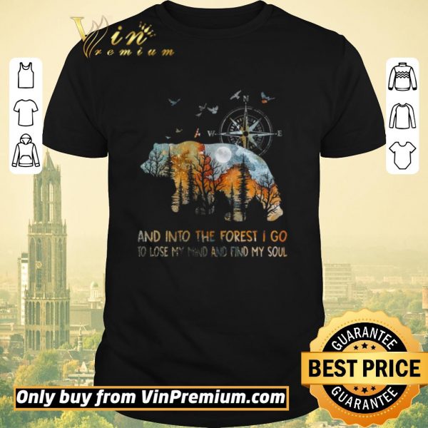 Pretty Bear Compass And Into The Forest I Go To Lose My Mind And Find My Soul shirt sweater