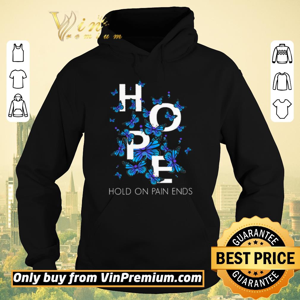 bf1c596e nice butterfly hope hold on pain ends shirt sweater 4 - Nice Butterfly Hope Hold On Pain Ends shirt sweater
