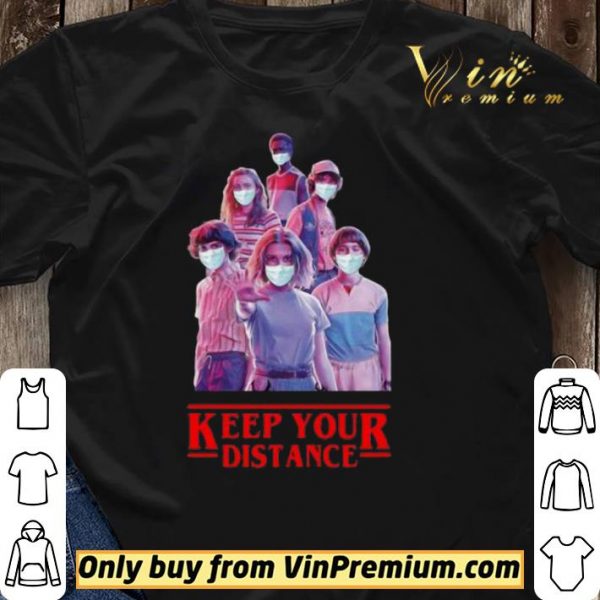 Strangerthings mask Keep Your Distance shirt sweater