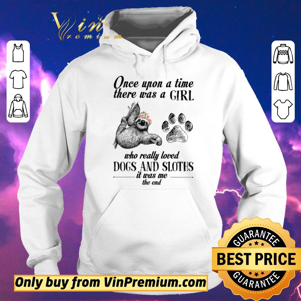 c264d9d6 pretty once upon a time there was a girl who really loved dogs and sloths it was me shirt sweater 4 - Pretty Once Upon A Time There Was A Girl Who Really Loved Dogs And Sloths It Was Me shirt sweater