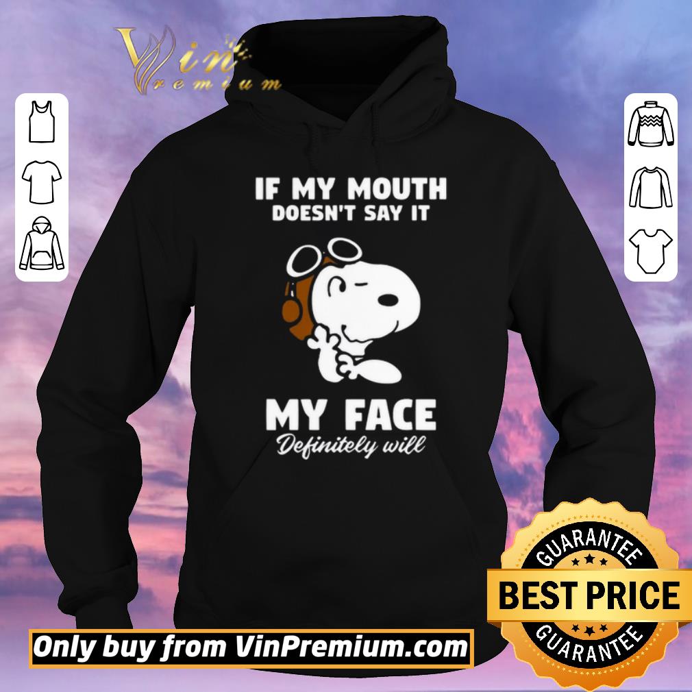 Pretty Snoopy If My Mouth Doesn't Say It My Face Definitely Will shirt sweater c3be3509 pretty snoopy if my mouth doesn t say it my face definitely will shirt sweater 4 - Pretty Snoopy If My Mouth Doesn't Say It My Face Definitely Will shirt sweater