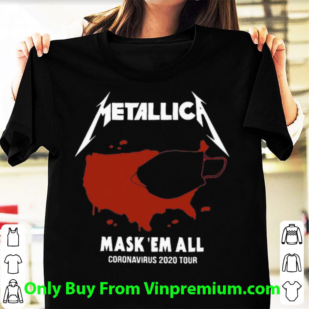 Awesome Metallica Mask 'Em All Coronavirus 2020 Tour American shirt