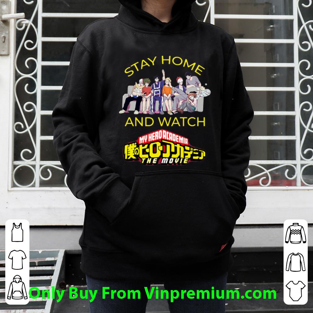 c902a56e awesome stay home and watch my hero academia the movie shirt 4 - Awesome Stay Home And Watch My Hero Academia The Movie shirt