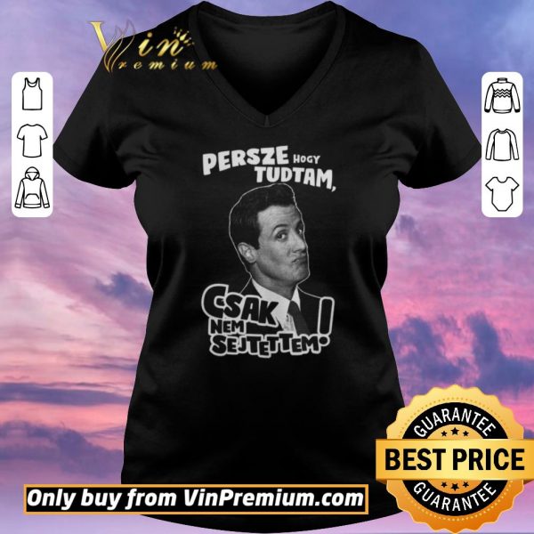 Original Persze Hogy Tudtam Csak Nem Sejtettem shirt sweater