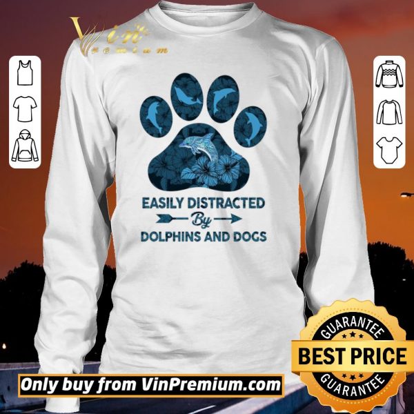 Premium Dog Paw Dolphins Easily Distracted By Dolphins And Dogs shirt sweater