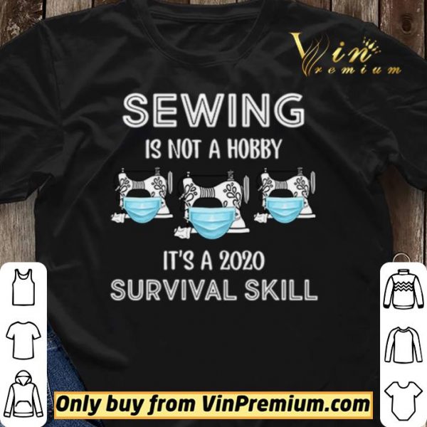 Sewing is not hobby it’s a 2020 survival skill shirt sweater