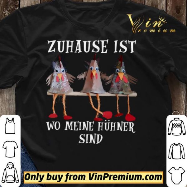 Zuhause Ist Wo Meine Huhner Sind shirt sweater