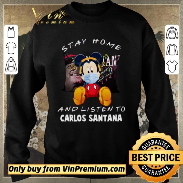Top Mickey Mouse Mask Stay Home And Listen To Carlos Santana shirt sweater