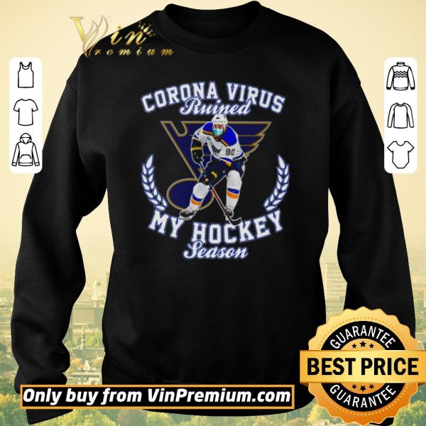 Pretty ST. Louis Blues Corona virus ruined my hockey season shirt sweater