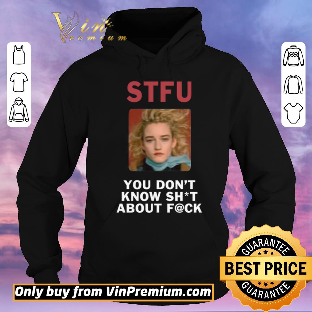 Funny STFU You Don’t Know About Fuck shirt sweater cf376c57 funny stfu you don t know about fuck shirt sweater 4 - Funny STFU You Don’t Know About Fuck shirt sweater