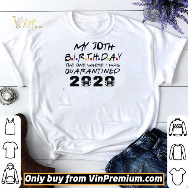 choose your Birthday quarantined 30th Birthday Birthday quarantine shirt sweater