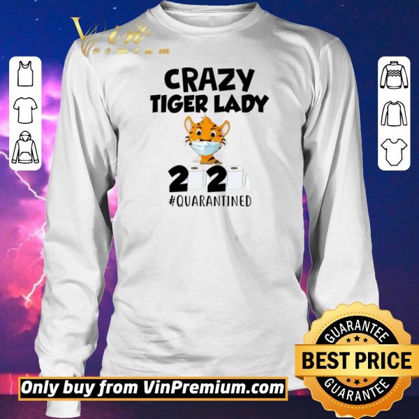 Funny Crazy Tiger Lady Mask Paper Toilet 2020 Quarantined shirt sweater