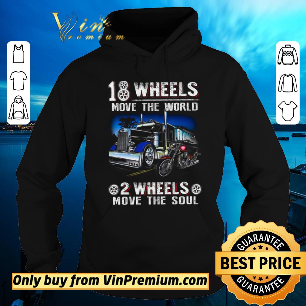 d2d316e0 funny truck 18 wheels move the world motor 2 wheel move the soul shirt sweater 4 - Funny Truck 18 Wheels Move The World Motor 2 Wheel Move The Soul shirt sweater