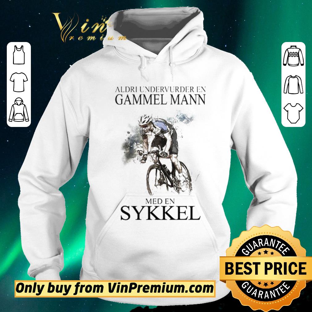 d318bc62 top aldri undervurder en gammel mann med en sykkel shirt sweater 4 - Top Aldri Undervurder En Gammel Mann Med En Sykkel shirt sweater