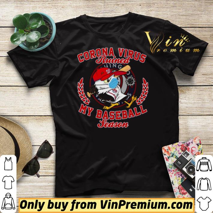 Washington Nationals Corona Virus ruined my baseball season shirt sweater d65b9112 washington nationals corona virus ruined my baseball season shirt sweater 4 - Washington Nationals Corona Virus ruined my baseball season shirt sweater