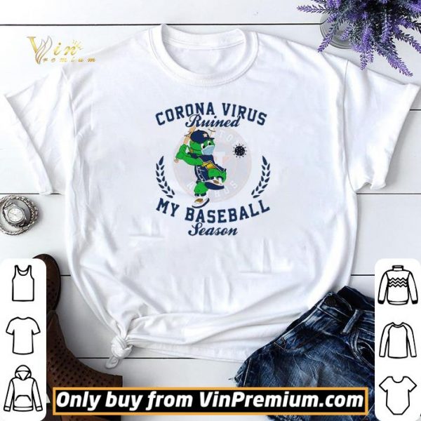 Houston Astros Corona Virus Ruined My Baseball Season shirt sweater